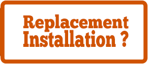 Replacement Installation